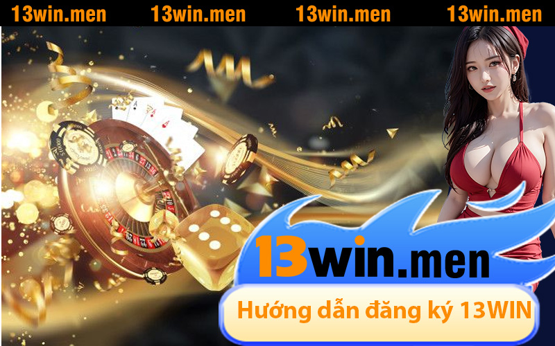 Hướng dẫn đăng ký 13WIN