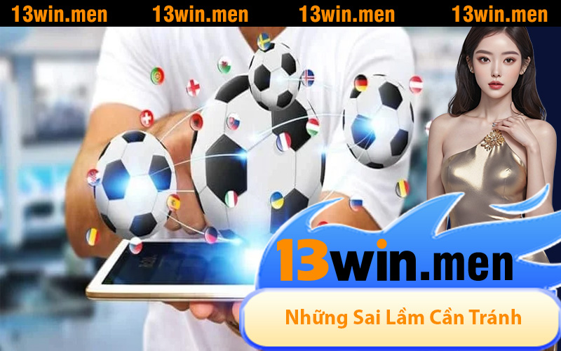 Những Sai Lầm Cần Tránh Khi Đặt Kèo Châu Á