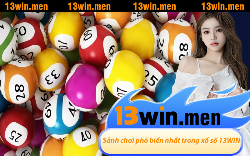 sảnh chơi phổ biến nhất trong xổ số 13WIN
